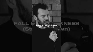 FALL ON YOUR KNEES (Stripped Down) feat Aaron Craner out NOW!! Only here on YT.