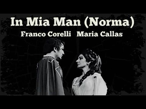 In Mia Man  (Norma) - Maria Callas & Franco Corelli  [Pictures & English Subtitles]