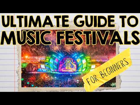Music Festivals: EVERYTHING You Need To Know (2025 Guide)