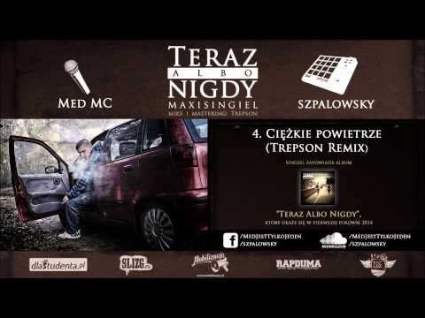 Med MC "Ciężkie Powietrze (Trepson Remix)"