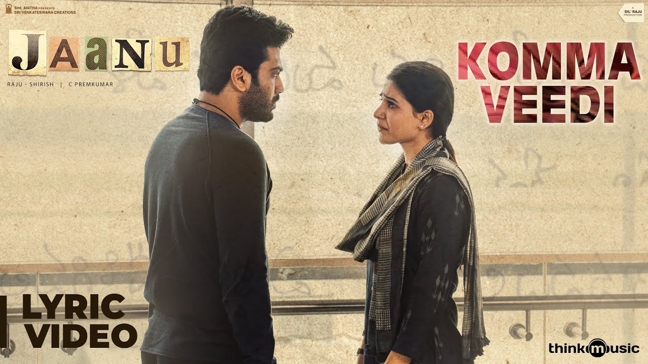 Komma Veedi Lyrics  | Jaanu | Samantha Akkineni | Chinmayi | Govind Vasantha