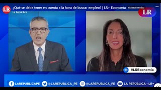 ¿Qué se debe tener en cuenta a la hora de buscar empleo? | LR+ Economía