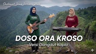 Download lagu Doso Ora Kroso - Sholawat Jawa Versi Dangdut Koplo | Terbaru 2026 🎵 mp3 Download lagu Doso Ora Kroso - Sholawat Jawa Versi Dangdut Koplo | Terbaru 2026 🎵 mp3