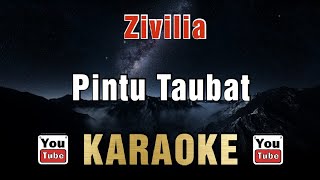 Download lagu Zivilia - Pintu Taubat (Karaoke) mp3