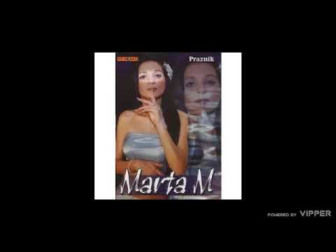 Marta M - Zar me vise ne volis - (Audio 2009)
