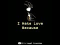 I Hate Love New WhatsApp Status BEING FANAN