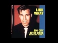 Lawdy Miss Clawdy, Link Wray