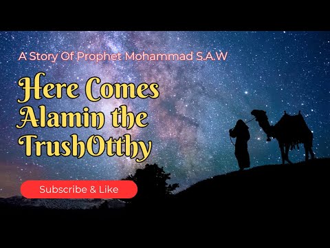 Here Comes Al-Amin - The Trustworthy || Story of Unity || Prophet Mohammad (S).