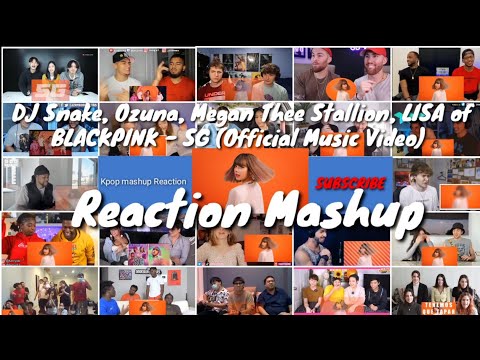 DJ Snake, Ozuna, Megan Thee Stallion, LISA of BLACKPINK - SG (Official M/V || Reaction Mashup