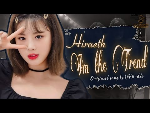 [COMEBACK] I'M THE TREND - Cover by HIRÆTH (Original song @official_g_i_dle)