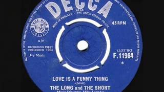 The Long & The Short - Love Is A Funny Thing - 1964 45rpm