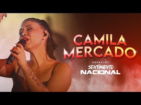 Camila Mercado | Especial Sentimiento Nacional