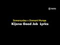 Sewersydaa ft. Domani Munga (Wakadinali) - Kijana Good Job Lyrics
