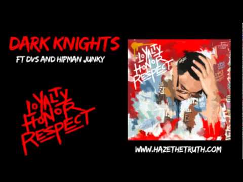 Haze - Dark Knights (ft DVS & Hipman Junky)