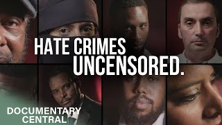The Worst Side of Humanity, Shown To Us All | Hate Crimes: Uncensored | Documentary
