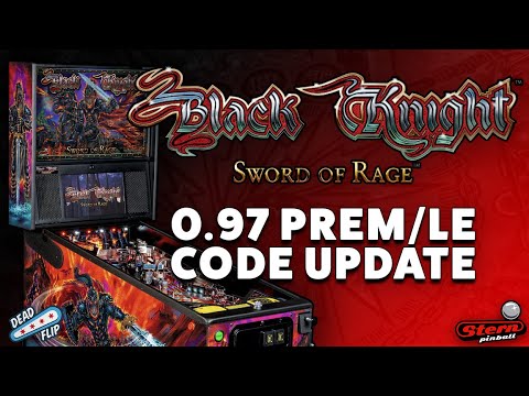 Black Knight Sword of Rage Pinball LE/PREM 0.97 Code Reveal