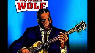 Howlin Wolf.. I'll Be Back Someday..