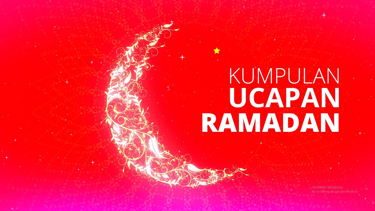 Video Ucapan Menyambut Bulan Ramadan 2020 dan Kata-Kata Selamat Ramadan