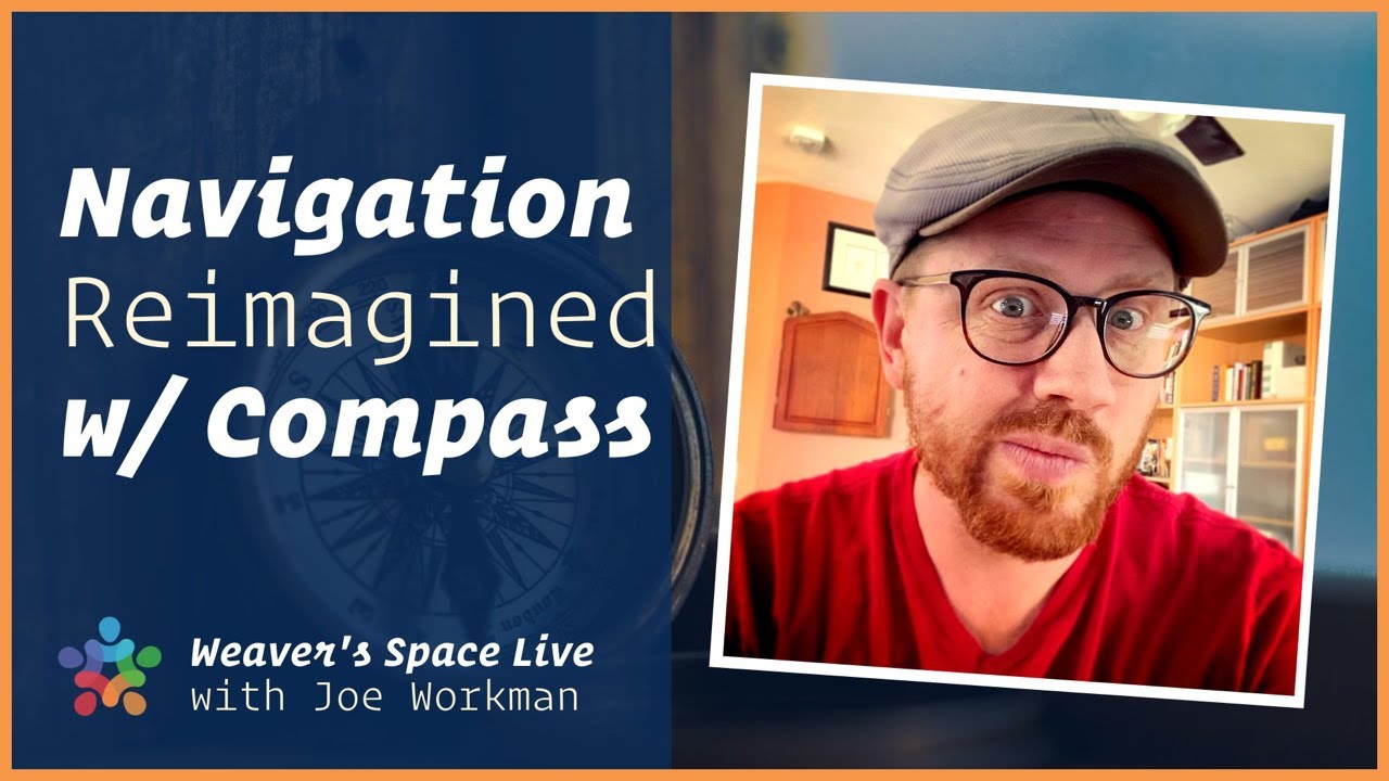 Navigation Reimagined with Compass