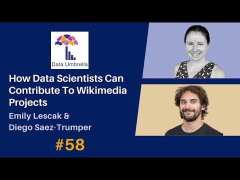 [58] How Data Scientists Can Contribute to Wikimedia Projects (Emily Lescak & Diego Saez-Trumper)