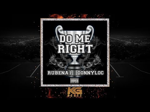 RubenA1 x DonnyLoc - Do Me Right [Prod. By Frog x Nail] [New 2021]