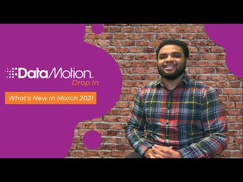 DataMotion Drop-In March 2021: Secure Message Delivery API and DataMotion Applications