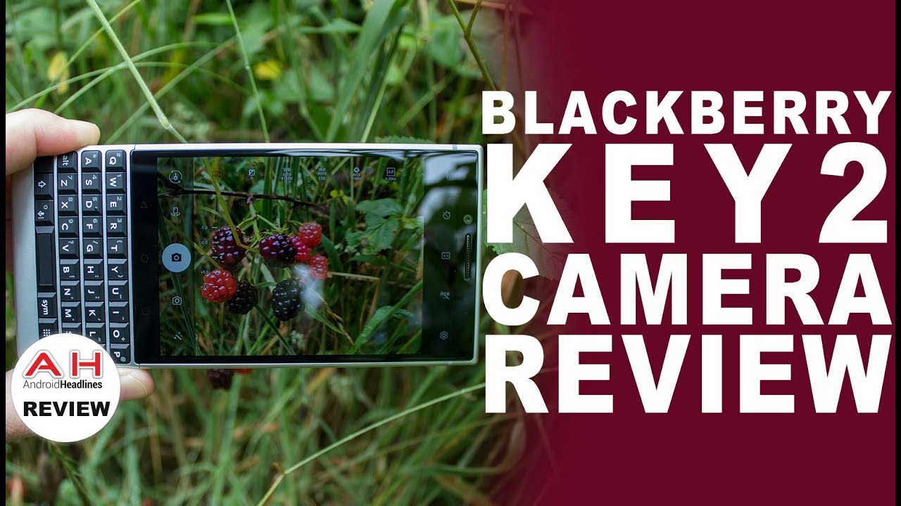 BlackBerry KEY2 Camera Review - Sweeter Than the Past
