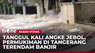 Download lagu Penampakan Derasnya Arus Banjir di Tangerang akibat Tanggul Kali Angke Jebol | Kabar Utama mp3