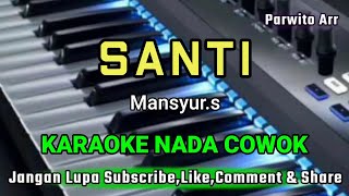 Download lagu SANTI_MANSYUR.S KARAOKE mp3 Download lagu SANTI_MANSYUR.S KARAOKE mp3