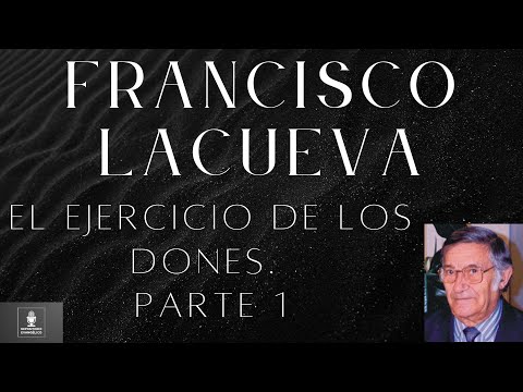 Francisco Lacueva - El ejercicio de los dones - Parte 1
