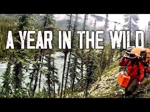 A Year in the Wild - 12 Months Portaging,Trekking, Fishing, & Camping from the Yukon to Newfoundland