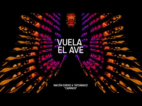 NACIÓN EKEKO - VUELA EL AVE ( Video Lyric )
