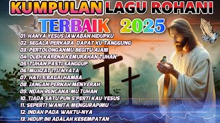 Download lagu KUMPULAN LAGU LAGU ROHANI KRISTEN POPULER 2025 - HANYA YESUS JAWABAN HIDUPKU mp3 Download lagu KUMPULAN LAGU LAGU ROHANI KRISTEN POPULER 2025 - HANYA YESUS JAWABAN HIDUPKU mp3