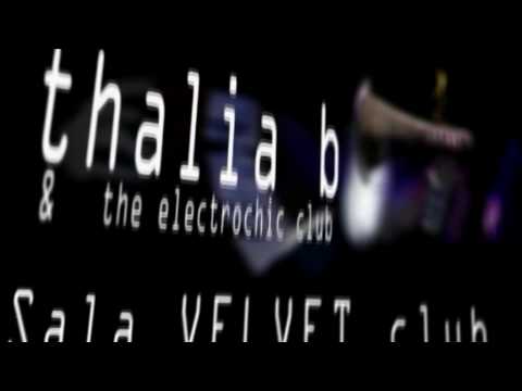 Thalia B & the electrochic club-Velvet club-5/02/2010