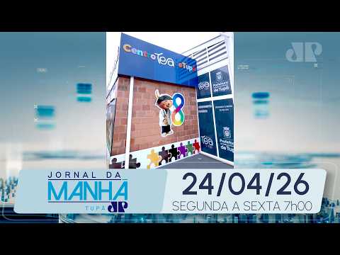 Jornal da Manhã Tupã 24/04/2026