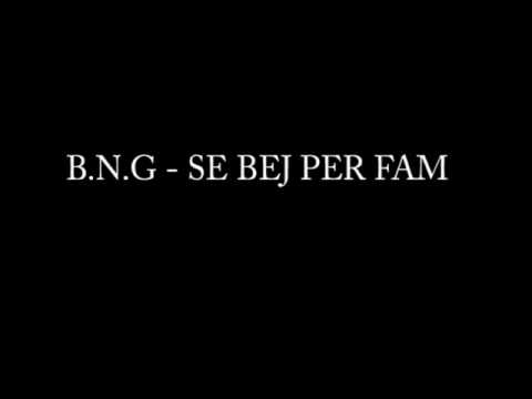 BNG - SE BEJ PER FAM