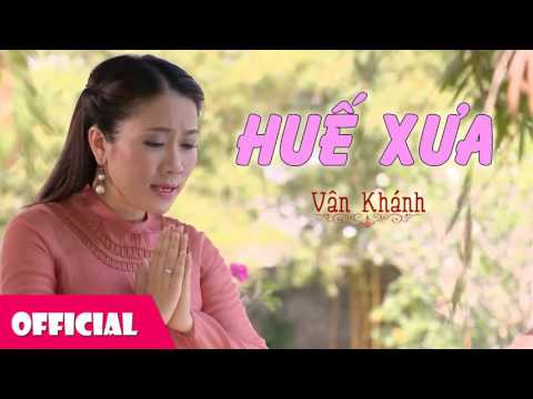 Huế Xưa - Vân Khánh [Official Audio]