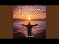 El renacer
