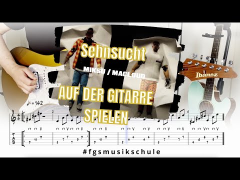 MIKSU / MACLOUD & T-LOW - Sehnsucht Akkorde / Guitar Lesson / Gitarre