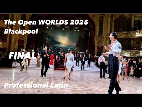 The Open Worlds Blackpool 2025 | Final | Professional Latin