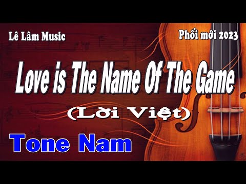 Karaoke - LOVE IS THE NAME OF THE GAME Tone Nam | Lời Việt | Lê Lâm Music