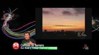 DJ Kok -  Comboio do Barreiro (Tribal Remix) 2013