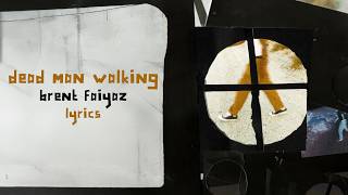 brent faiyaz - dead man walking (lyrics)