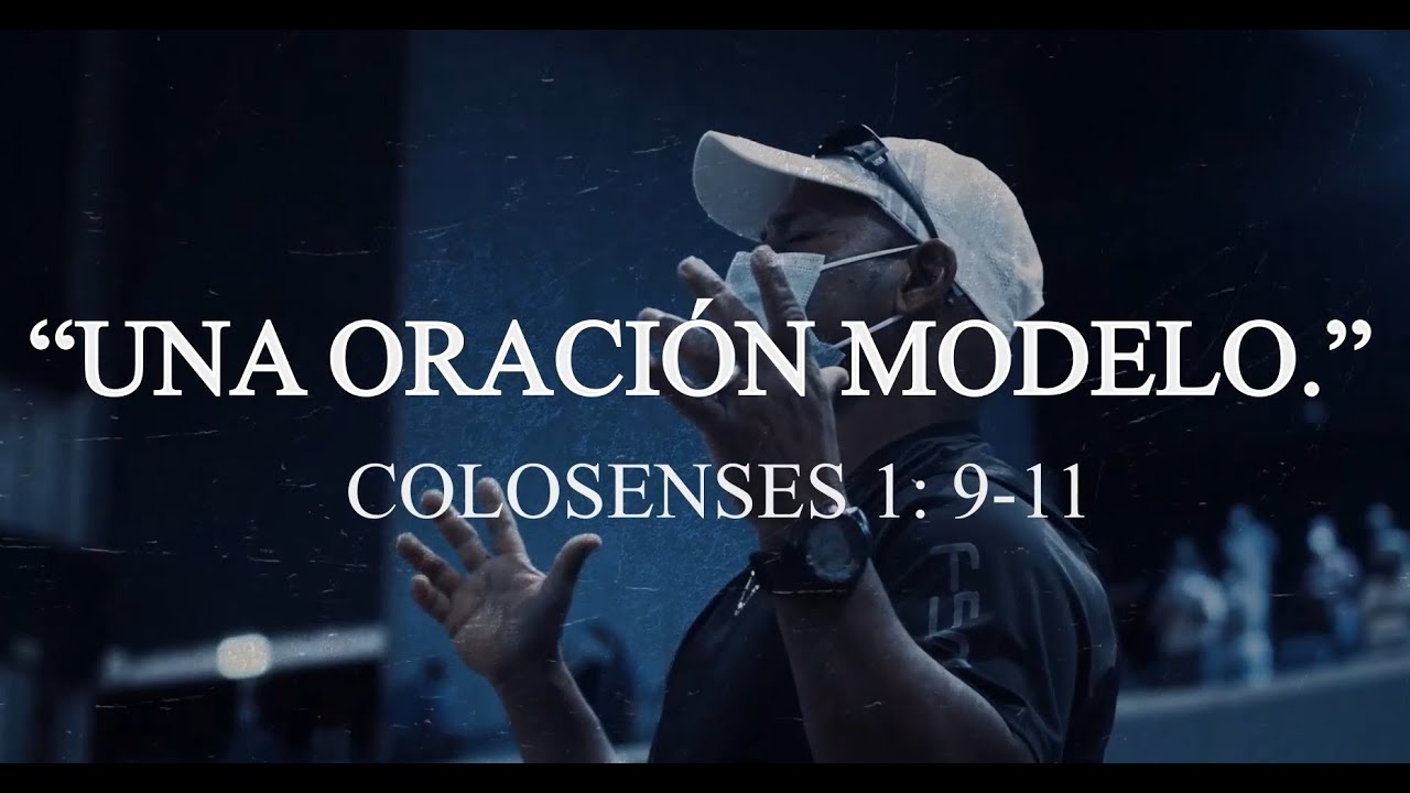 🔴Una Oración Modelo - Colosenses 1:9-11