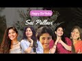 Indian Cinema Queen Sai Pallavi Birthday Special Mashup Video Happy Birthday Saipallavi