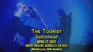 The Tourist - Radiohead - 4/17/17 - [Multicam/HQ-Audio] - Greek Theatre, Berkeley, CA, USA
