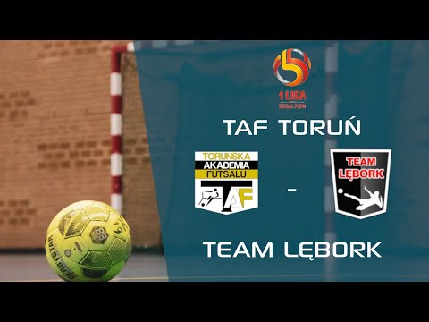 TAF Toruń - Team Lębork | 1 Liga | Futsal 🔴 LIVE