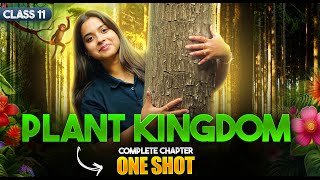Plant Kingdom One Shot Class 11 | NCERT Class 11th Biology Full Chapter-3 Revision | CBSE 2024-25