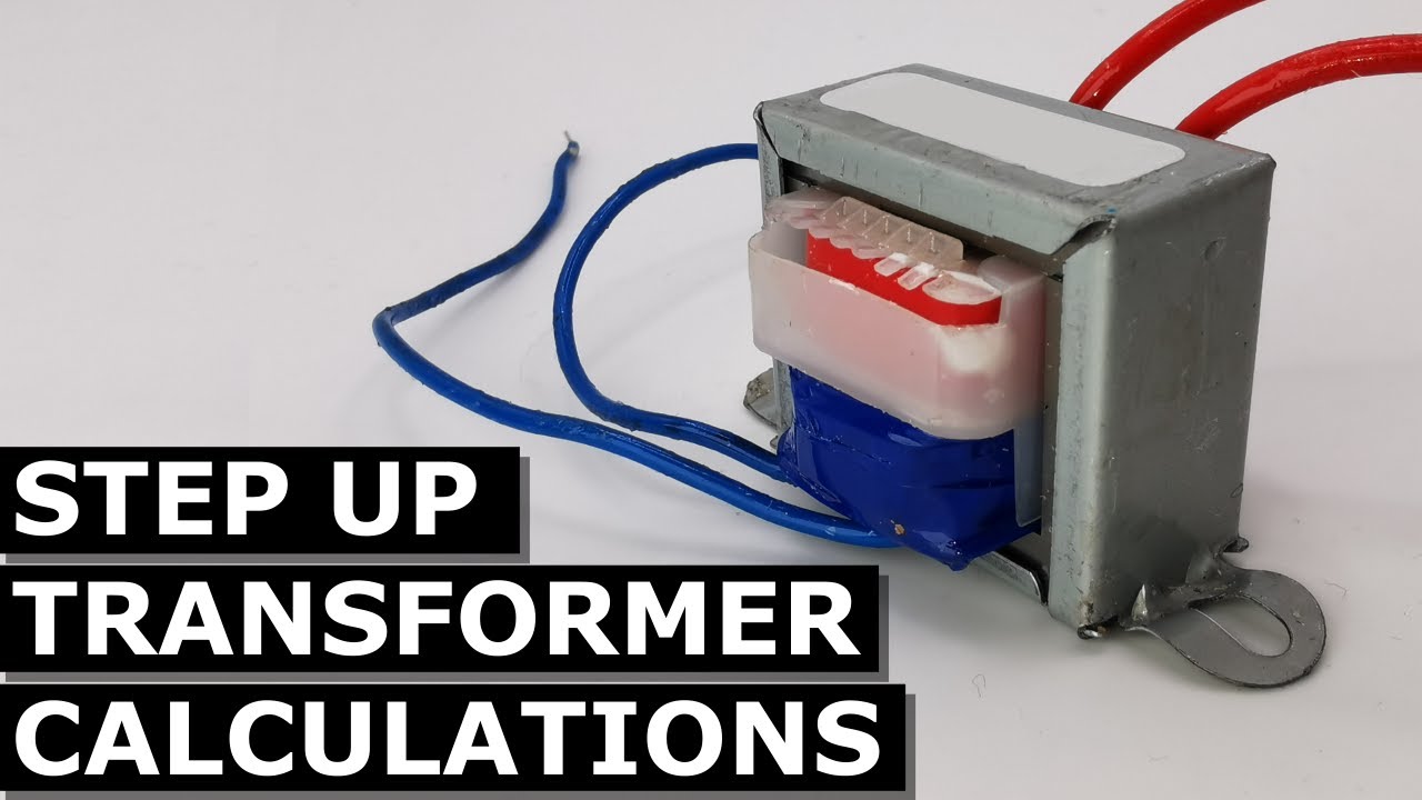 Step Up Transformer Calculation Basics