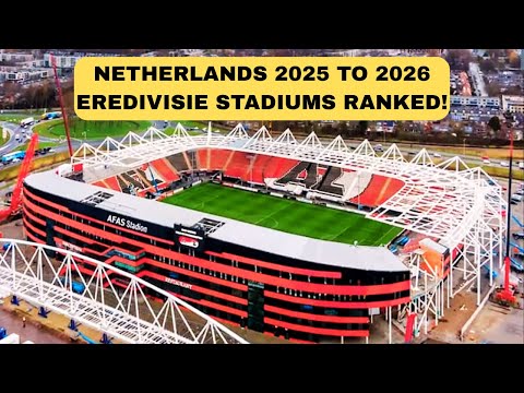 2025–26 NETHERLANDS Eredivisie stadiums RANKED!